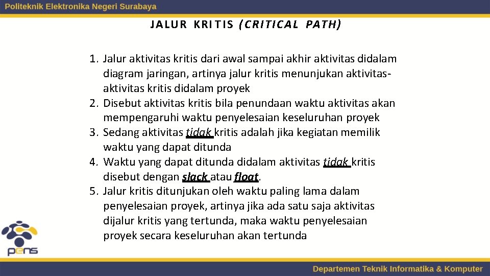 JALUR KRI T I S ( C R I T I C A L