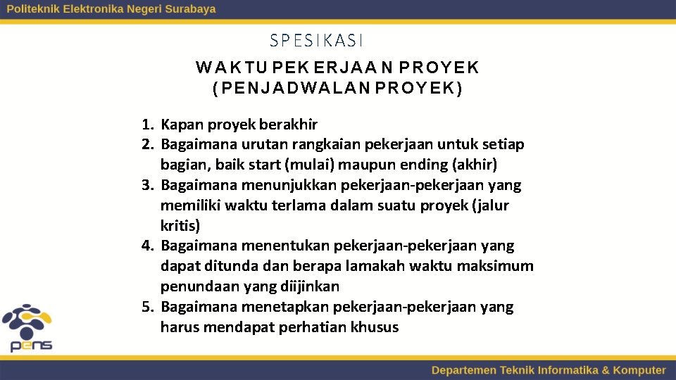 SPESIKASI W A K TU PEK ERJAA N P R O Y E K