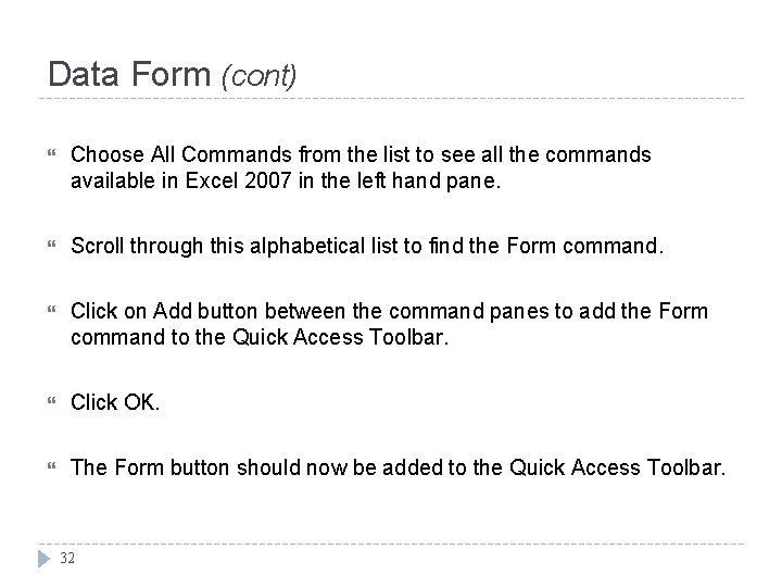 Data Form (cont) Choose All Commands from the list to see all the commands