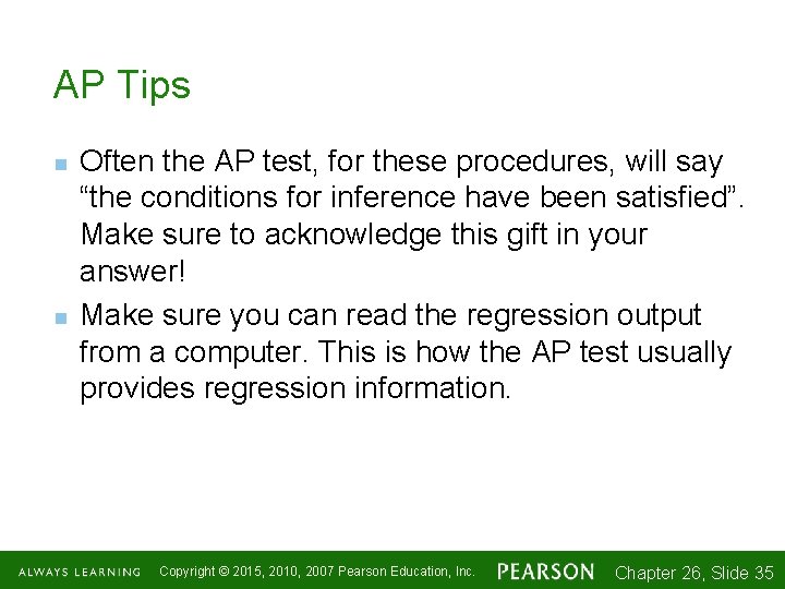 AP Tips n n Often the AP test, for these procedures, will say “the