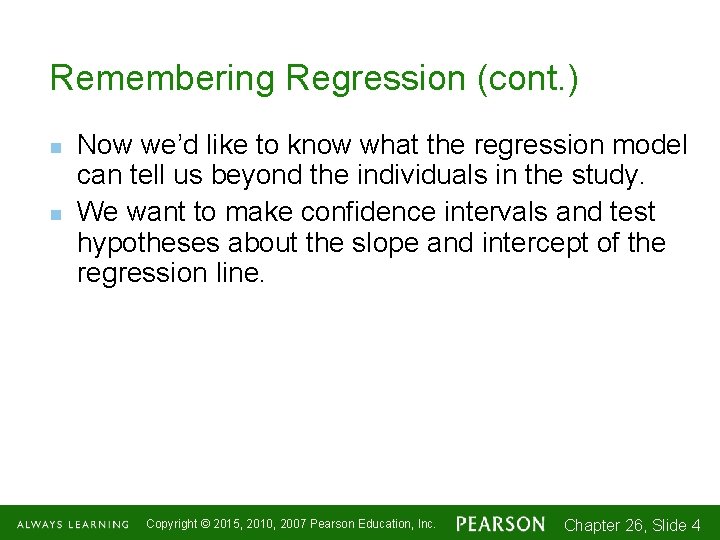 Remembering Regression (cont. ) n n Now we’d like to know what the regression