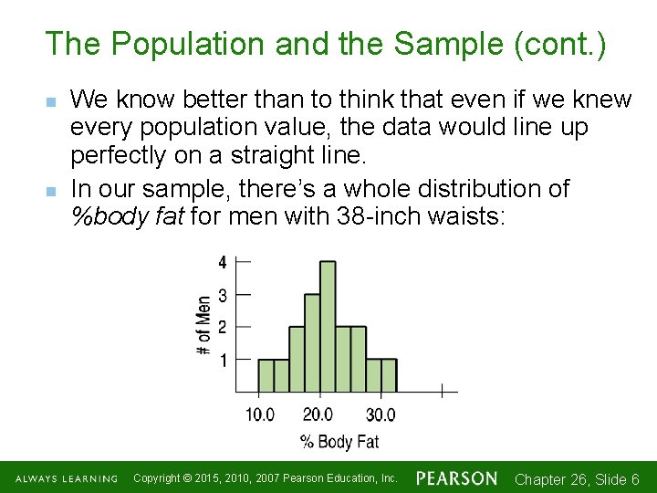 The Population and the Sample (cont. ) n n We know better than to