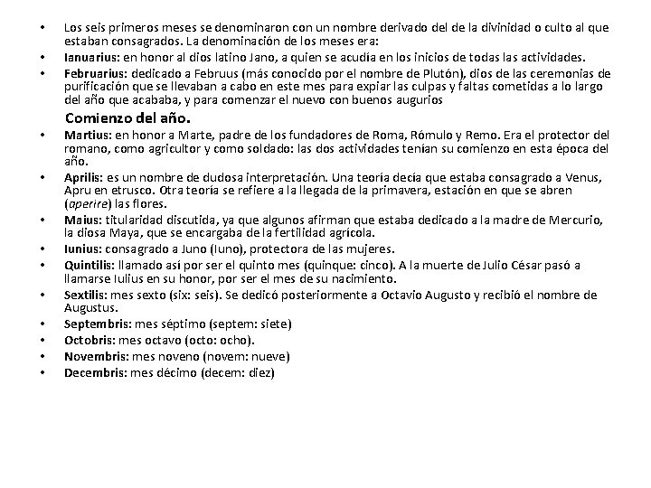  • • • Los seis primeros meses se denominaron con un nombre derivado