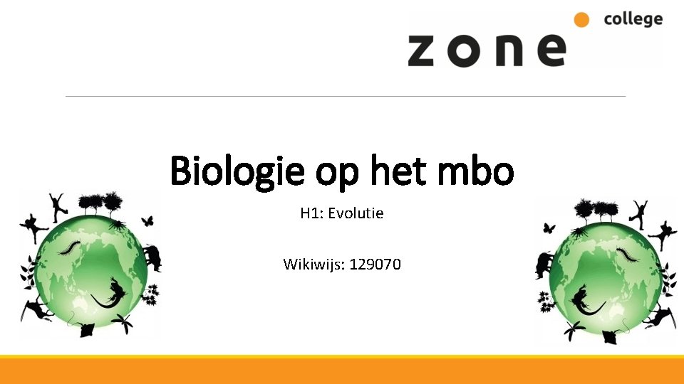 Biologie op het mbo H 1: Evolutie Wikiwijs: 129070 