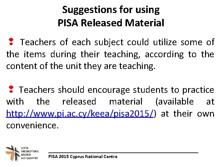 Suggestions for using PISA Released Material ❢ Teachers of each subject could utilize some