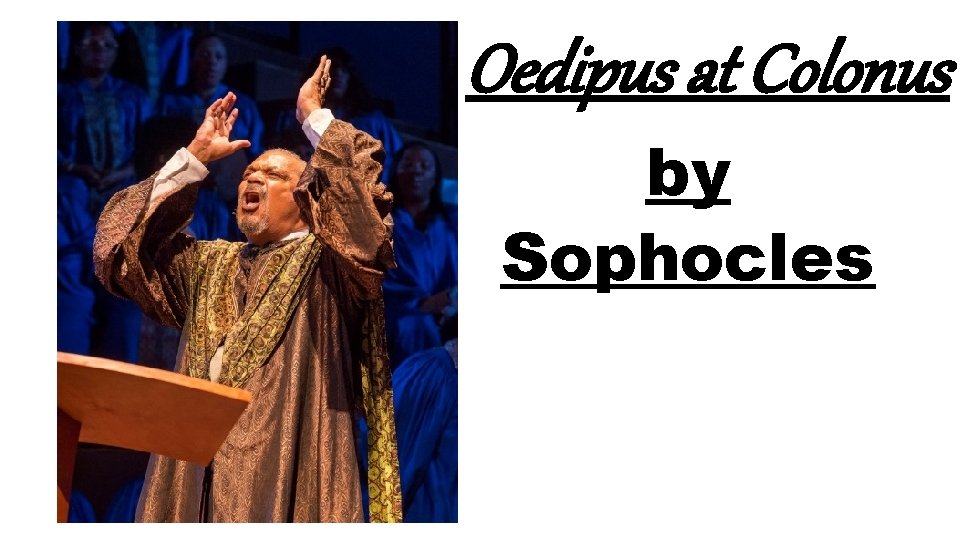 Oedipus at Colonus by Sophocles 