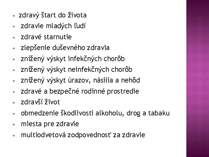  • zdravý štart do života • zdravie mladých ľudí • zdravé starnutie •