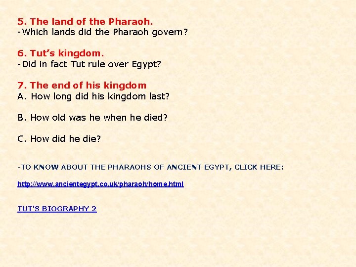 5. The land of the Pharaoh. -Which lands did the Pharaoh govern? 6. Tut’s