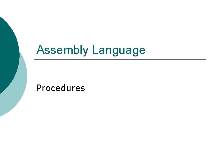 Assembly Language Procedures 