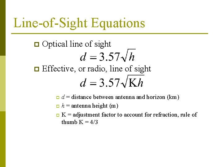 Line-of-Sight Equations p Optical line of sight p Effective, or radio, line of sight Line-of-Sight Equations p Optical line of sight p Effective, or radio, line of sight