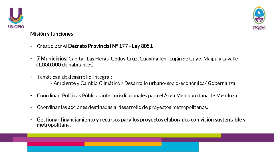 Misión y funciones • Creado por el Decreto Provincial Nº 177 - Ley 8051