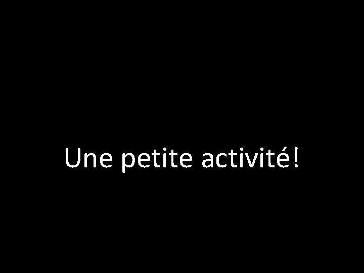 Une petite activité! 