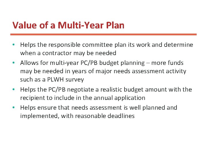 Value of a Multi-Year Plan • Helps the responsible committee plan its work and Value of a Multi-Year Plan • Helps the responsible committee plan its work and