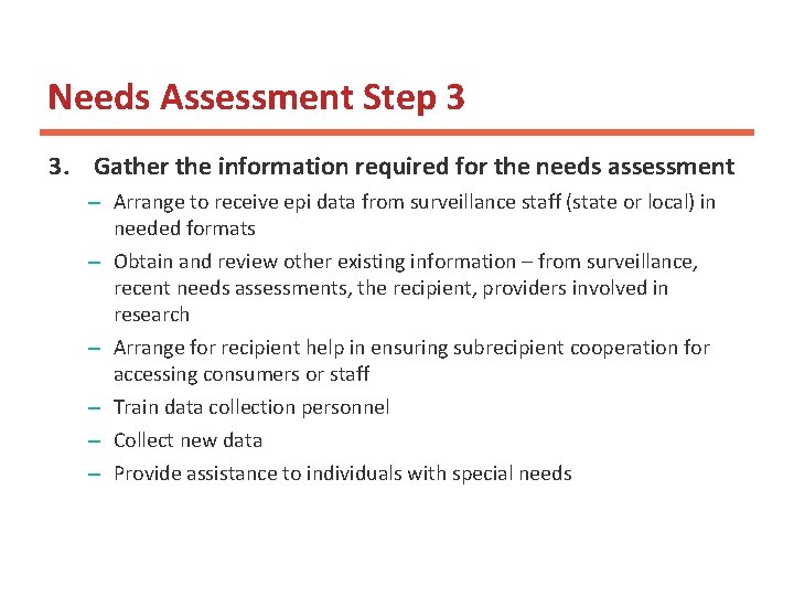 Needs Assessment Step 3 3. Gather the information required for the needs assessment – Needs Assessment Step 3 3. Gather the information required for the needs assessment –