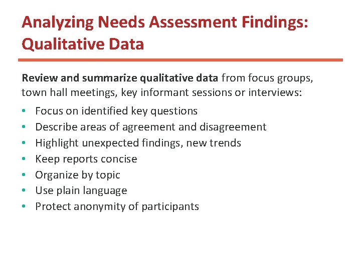 Analyzing Needs Assessment Findings: Qualitative Data Review and summarize qualitative data from focus groups, Analyzing Needs Assessment Findings: Qualitative Data Review and summarize qualitative data from focus groups,