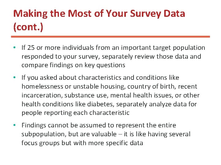 Making the Most of Your Survey Data (cont. ) • If 25 or more Making the Most of Your Survey Data (cont. ) • If 25 or more