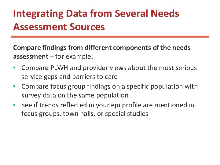 Integrating Data from Several Needs Assessment Sources Compare findings from different components of the Integrating Data from Several Needs Assessment Sources Compare findings from different components of the