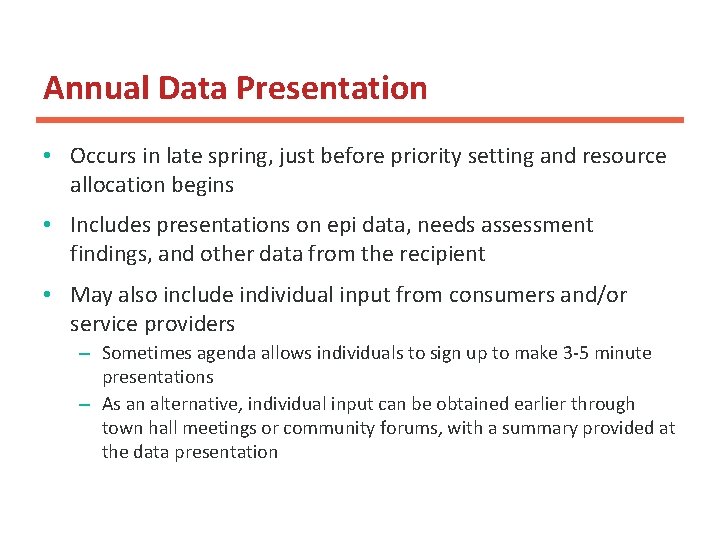 Annual Data Presentation • Occurs in late spring, just before priority setting and resource Annual Data Presentation • Occurs in late spring, just before priority setting and resource