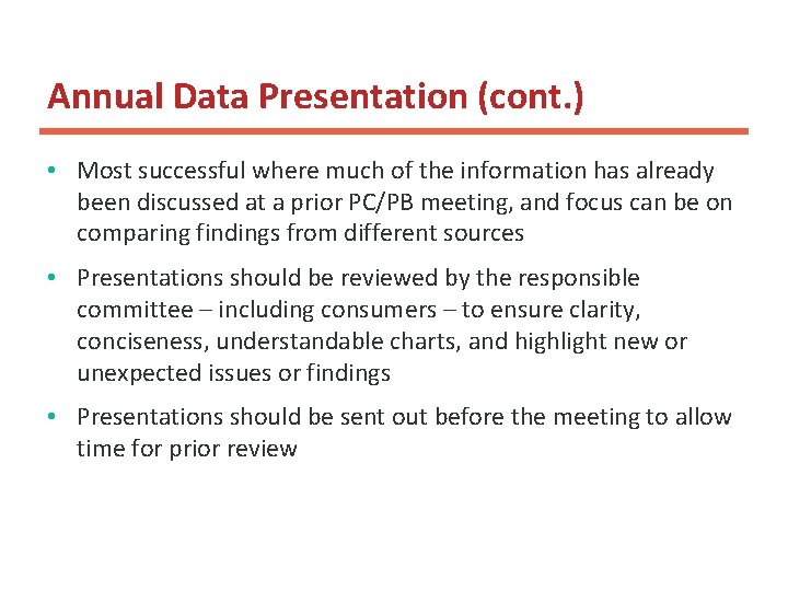 Annual Data Presentation (cont. ) • Most successful where much of the information has Annual Data Presentation (cont. ) • Most successful where much of the information has