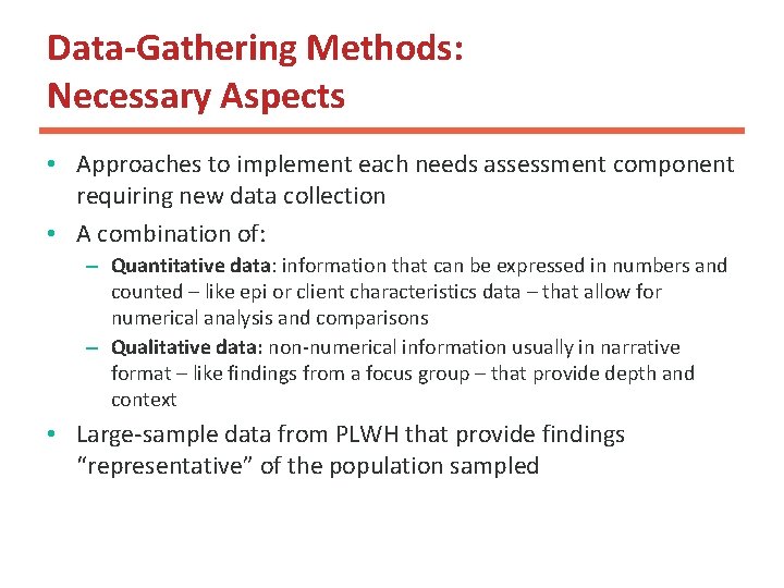Data-Gathering Methods: Necessary Aspects • Approaches to implement each needs assessment component requiring new Data-Gathering Methods: Necessary Aspects • Approaches to implement each needs assessment component requiring new