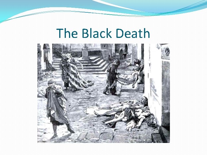 The Black Death 