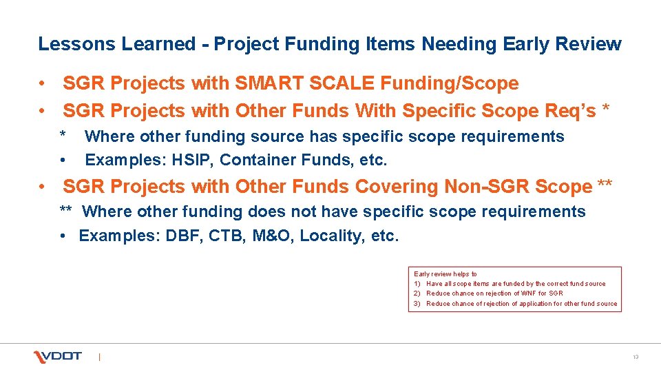 Lessons Learned - Project Funding Items Needing Early Review • SGR Projects with SMART