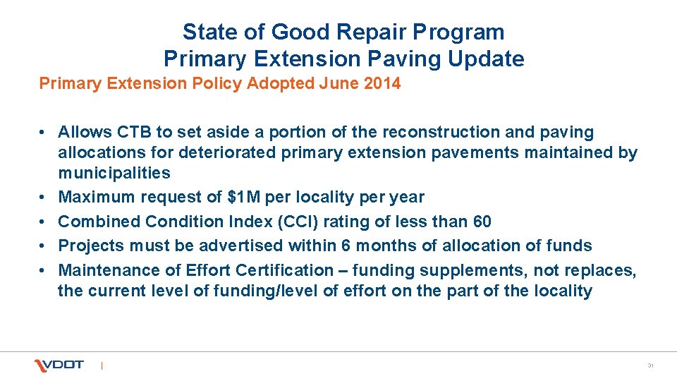 State of Good Repair Program Primary Extension Paving Update Primary Extension Policy Adopted June