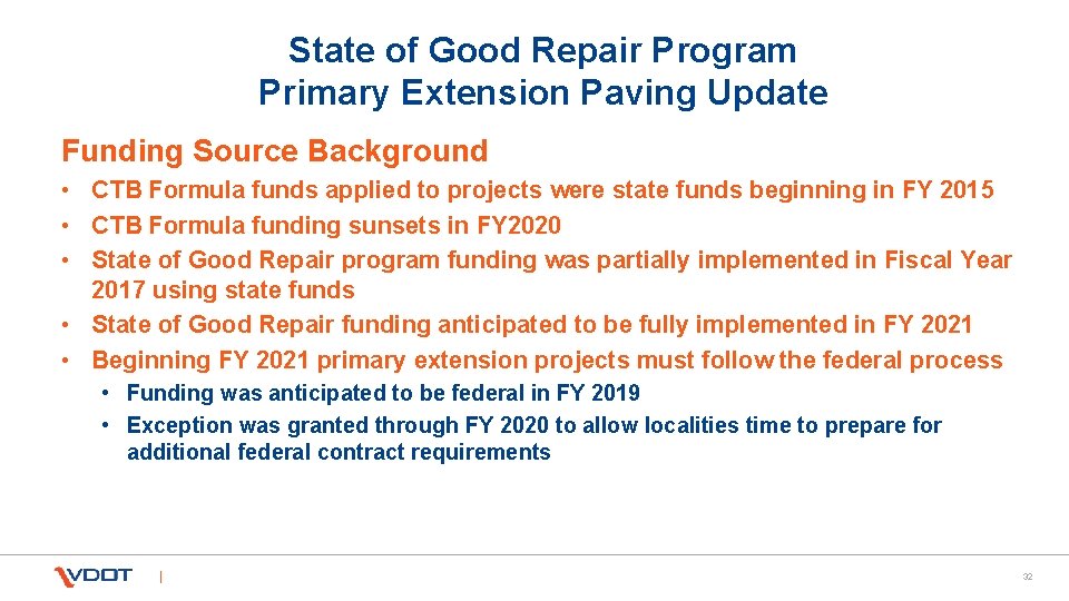 State of Good Repair Program Primary Extension Paving Update Funding Source Background • CTB