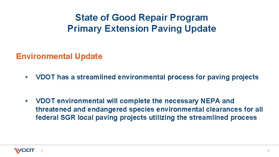 State of Good Repair Program Primary Extension Paving Update Environmental Update • VDOT has