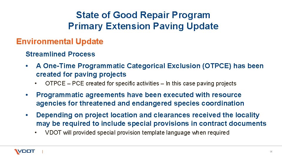 State of Good Repair Program Primary Extension Paving Update Environmental Update Streamlined Process •