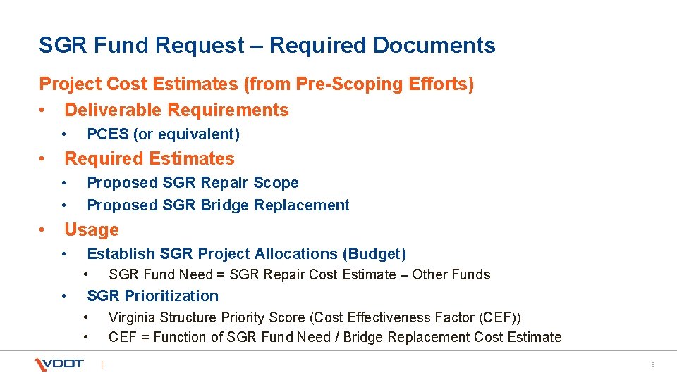 SGR Fund Request – Required Documents Project Cost Estimates (from Pre-Scoping Efforts) • Deliverable