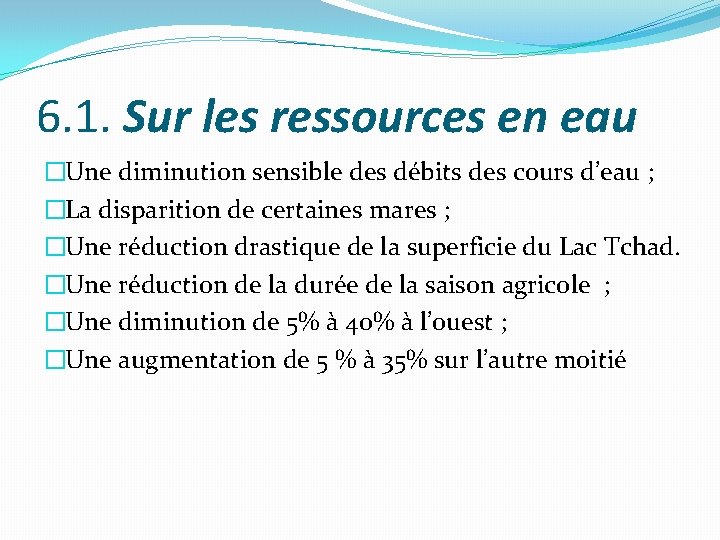 6. 1. Sur les ressources en eau �Une diminution sensible des débits des cours