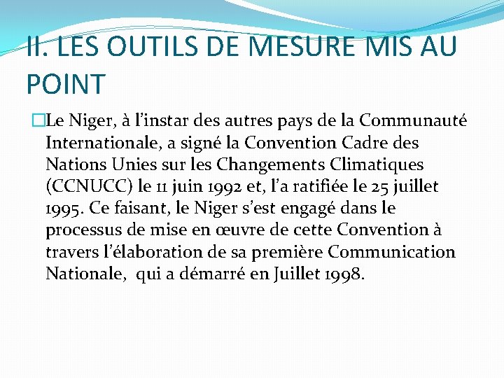 II. LES OUTILS DE MESURE MIS AU POINT �Le Niger, à l’instar des autres