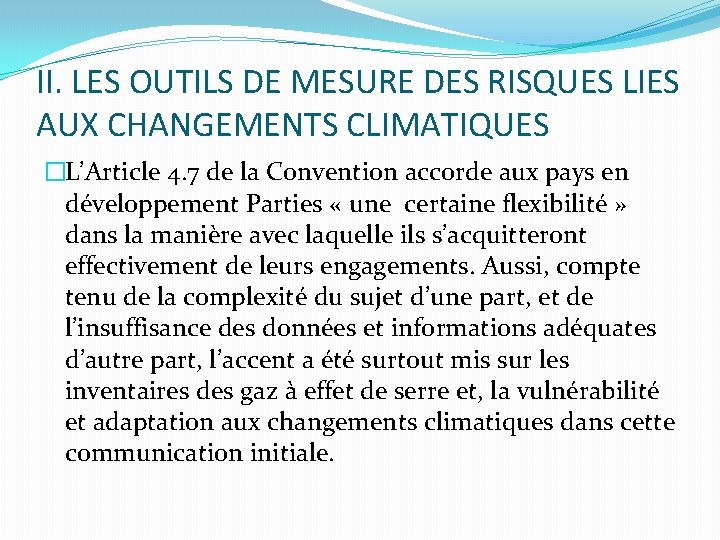 II. LES OUTILS DE MESURE DES RISQUES LIES AUX CHANGEMENTS CLIMATIQUES �L’Article 4. 7