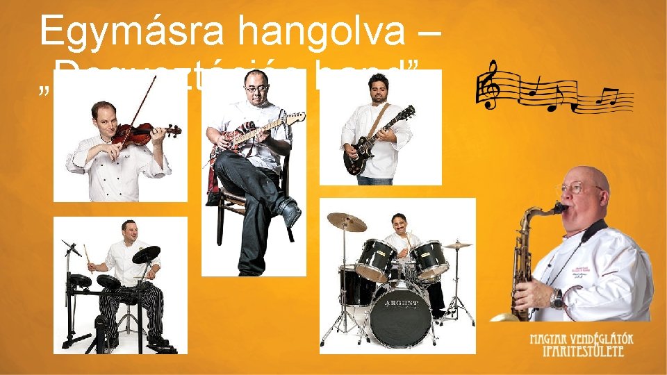 Egymásra hangolva – „Degusztációs band” 