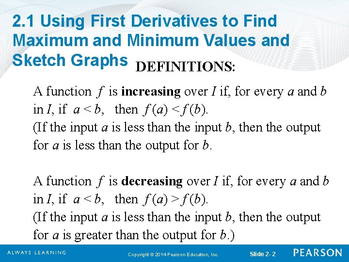2. 1 Using First Derivatives to Find Maximum and Minimum Values and Sketch Graphs 2. 1 Using First Derivatives to Find Maximum and Minimum Values and Sketch Graphs