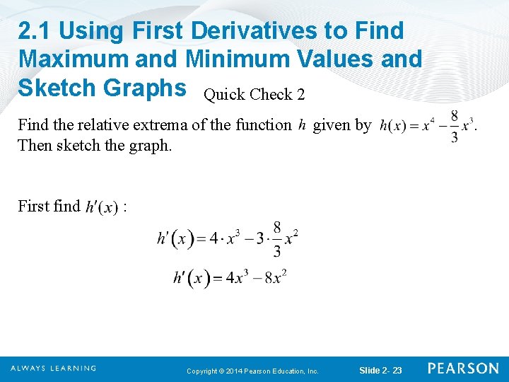 2. 1 Using First Derivatives to Find Maximum and Minimum Values and Sketch Graphs