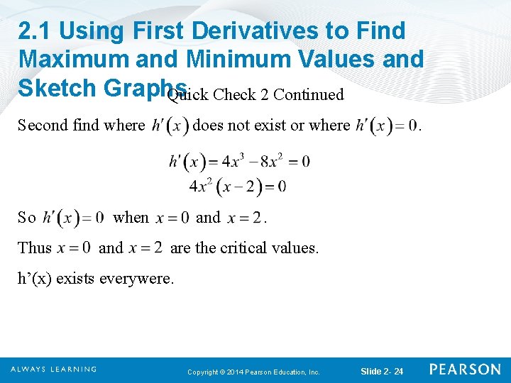 2. 1 Using First Derivatives to Find Maximum and Minimum Values and Sketch Graphs 2. 1 Using First Derivatives to Find Maximum and Minimum Values and Sketch Graphs