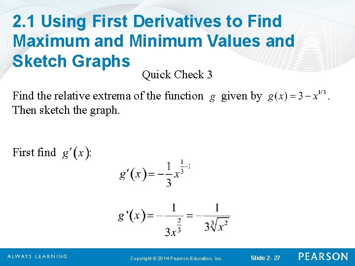 2. 1 Using First Derivatives to Find Maximum and Minimum Values and Sketch Graphs