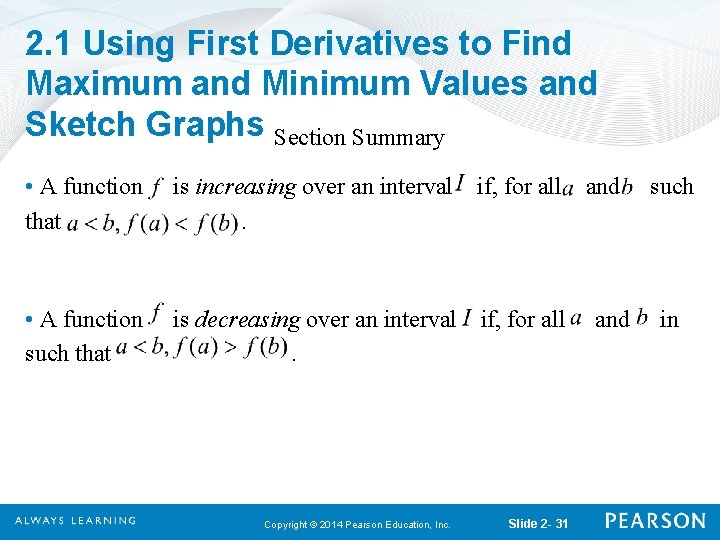 2. 1 Using First Derivatives to Find Maximum and Minimum Values and Sketch Graphs 2. 1 Using First Derivatives to Find Maximum and Minimum Values and Sketch Graphs