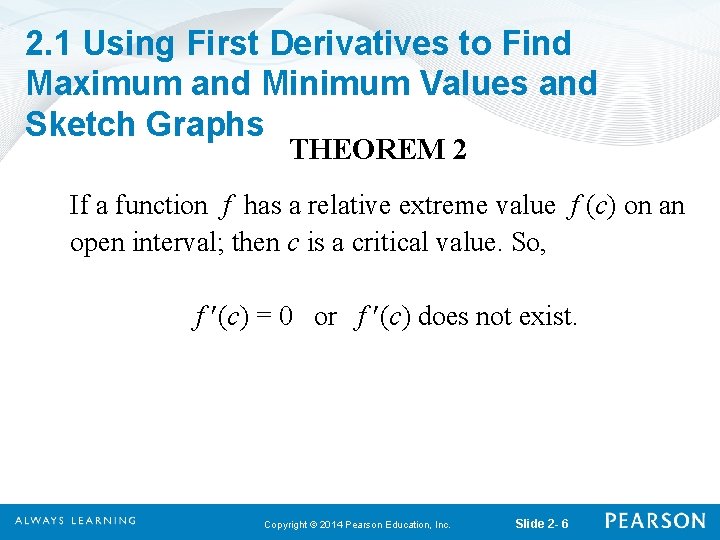 2. 1 Using First Derivatives to Find Maximum and Minimum Values and Sketch Graphs