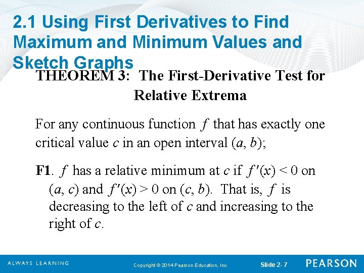 2. 1 Using First Derivatives to Find Maximum and Minimum Values and Sketch Graphs 2. 1 Using First Derivatives to Find Maximum and Minimum Values and Sketch Graphs