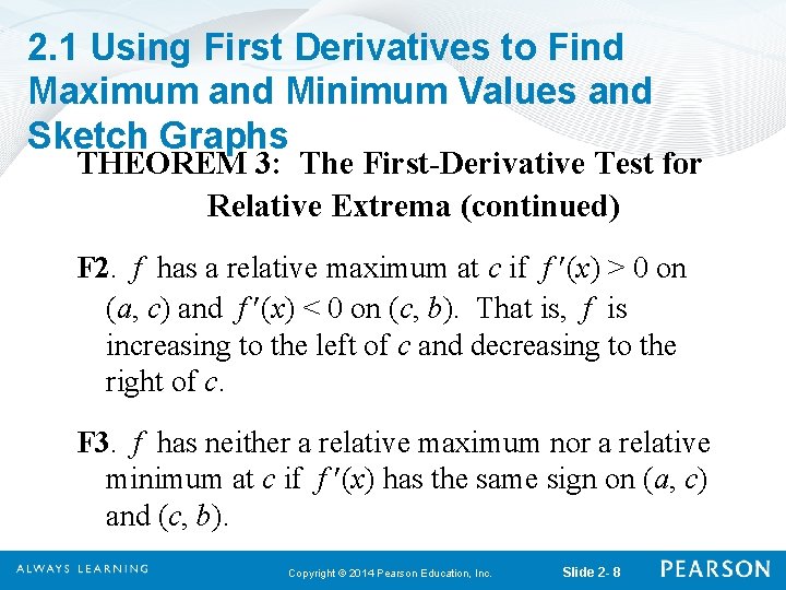 2. 1 Using First Derivatives to Find Maximum and Minimum Values and Sketch Graphs 2. 1 Using First Derivatives to Find Maximum and Minimum Values and Sketch Graphs