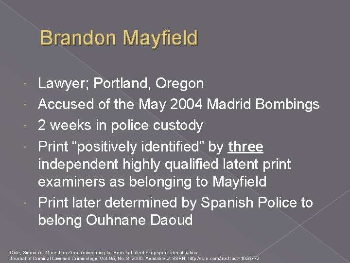 Brandon Mayfield Lawyer; Portland, Oregon Accused of the May 2004 Madrid Bombings 2 weeks Brandon Mayfield Lawyer; Portland, Oregon Accused of the May 2004 Madrid Bombings 2 weeks