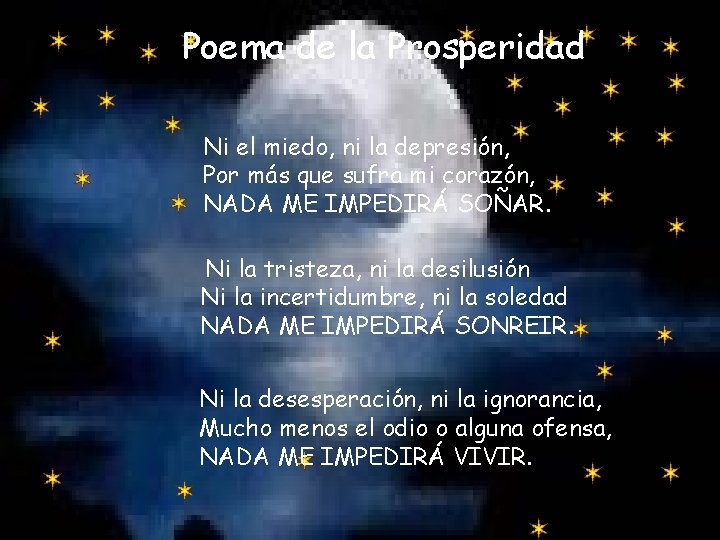 Poema de la Prosperidad Ni el miedo, ni la depresión, Por más que sufra