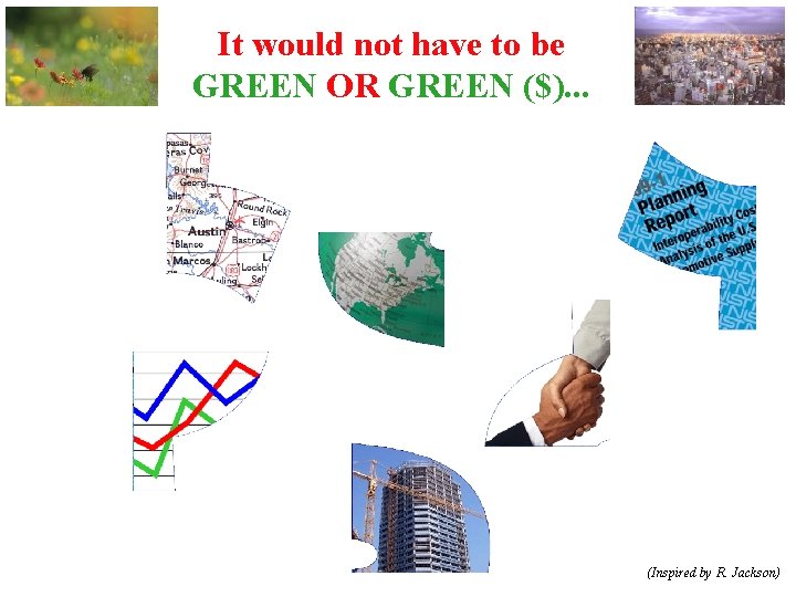 It would not have to be GREEN OR GREEN ($). . . (Inspired by