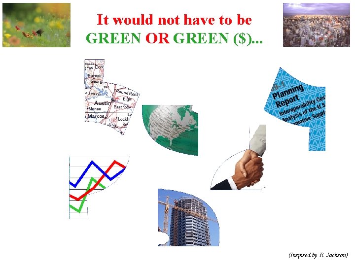 It would not have to be GREEN OR GREEN ($). . . (Inspired by