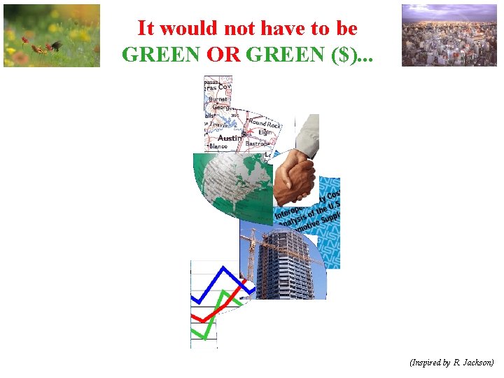 It would not have to be GREEN OR GREEN ($). . . (Inspired by