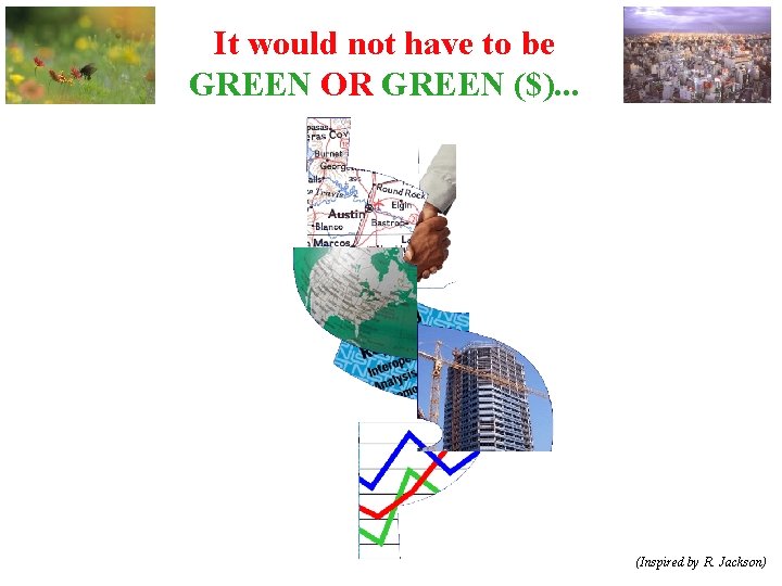It would not have to be GREEN OR GREEN ($). . . (Inspired by