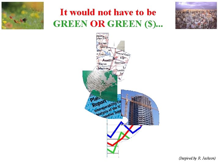 It would not have to be GREEN OR GREEN ($). . . (Inspired by